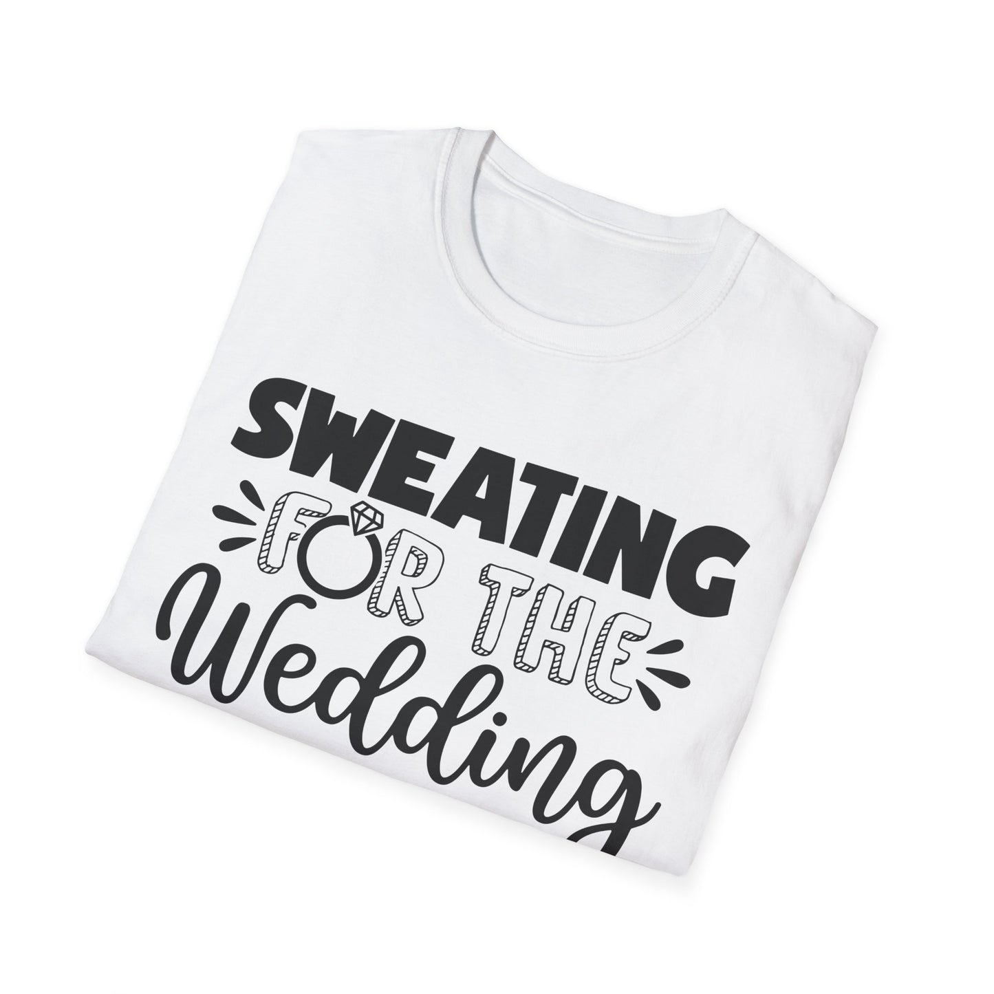 Sweating for the Wedding Workout T-Shirt