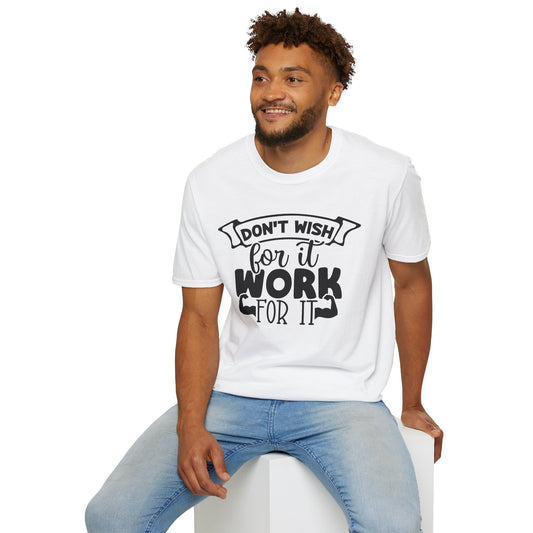 Motivational Gym T-Shirt "Don't Wish For It, Work For It"
